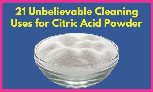 A picture of a clear bowl of citric acid powder on blue background with pink outline. Text reads '21 unbelievable cleaning uses for citric acid powder'
