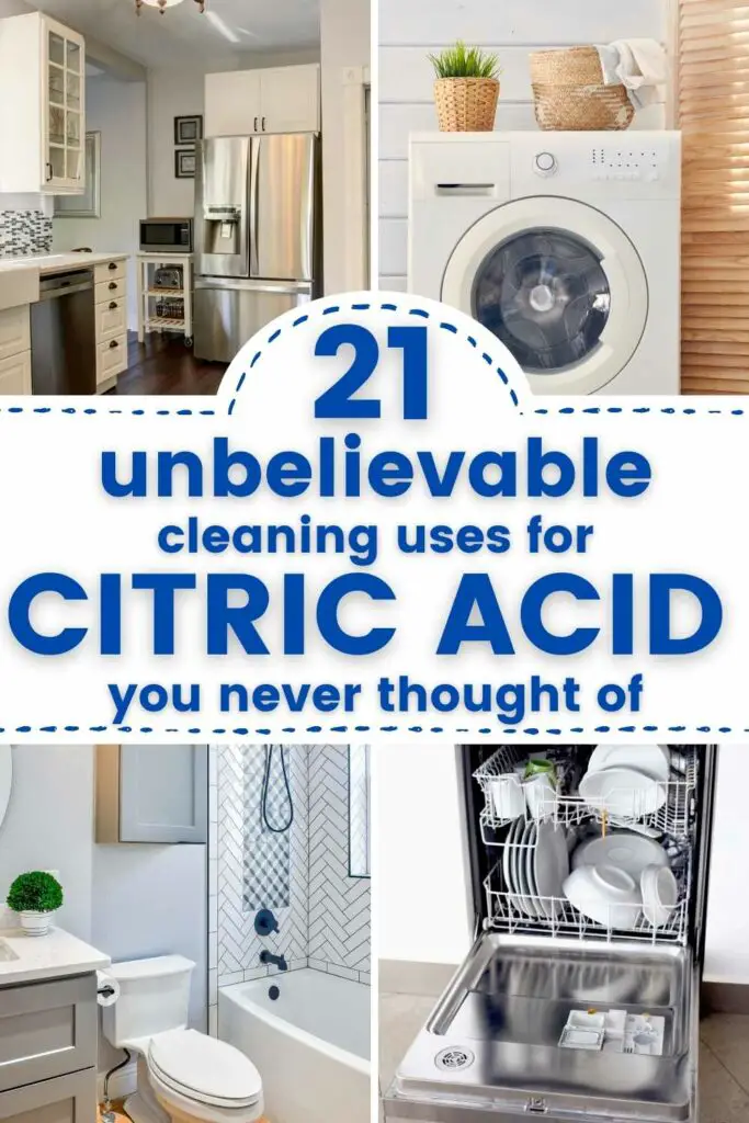 Image of kitchen, laundry room, bathroom and dishwasher. Text reads '21 unbelievable cleaning uses for citric acid you never thought of'