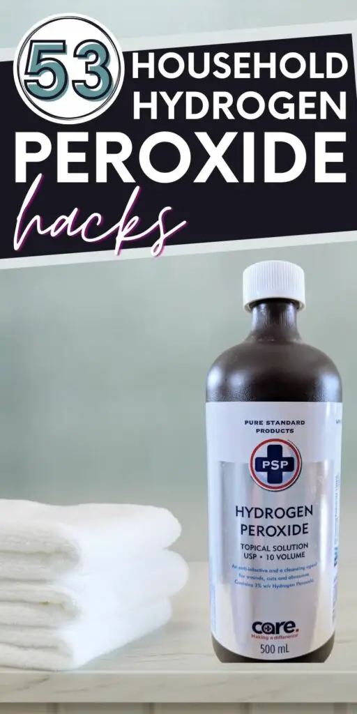 Pin reads "53 household hydrogen peroxide hacks". Background image is a bottle of hydrogen peroxide on a countertop beside a stack of freshly whitened towels.