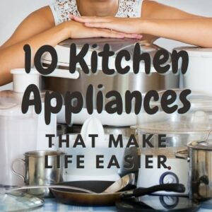 10 Kitchen appliances that make life easier