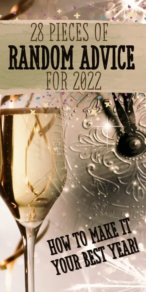 Pin text reads "28 pieces of random advice for 2022 - how to make it your best year!" Background image shows a clock striking midnight on new years eve and a champagne flute to welcome the new year with these goal setting ideas