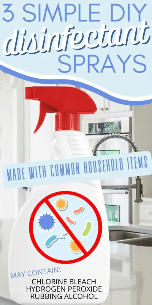 Text reads 3 simple DIY disinfecting sprays that work! (made with common household items). Background image is a sanitized kitchen using DIY disinfecting sprays containing hydrogen peroxide, isopropyl alcohol or household bleach