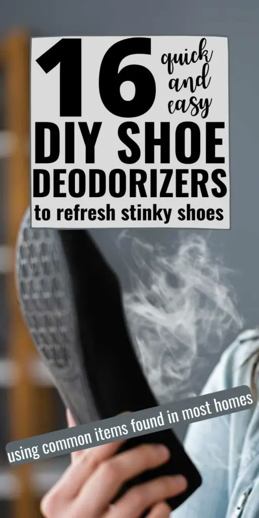 Background image is a woman holding a black shoe with a cloud of odor emanating from it on a grey background. Pin text reads "16 quick and easy DIY shoe deodorizers to refresh stinky shoes"
