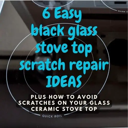 Image text reads '6 easy black glass stove top scratch repair ideas'. Bottom section reads 'Plus how to avoid scratches on your glass ceramic stove top.' Background image is a closeup view of a black glass stove top with burner outlines in white.