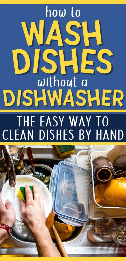 Pin text reads 'how to wash dishes without a dishwasher - the easy way to clean dishes by hand.' Image is an overhead photo of someone washing dishes in the sink using this guide to washing dishes step by step.
