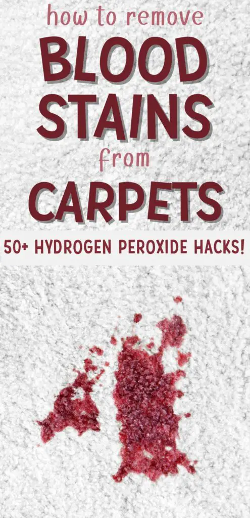 Pin text reads 'how to remove blood stains from carpets - 50+ hydrogen peroxide hacks!'  Background image is white carpeting with a splattered blood stain before using hydrogen peroxide for blood stains.