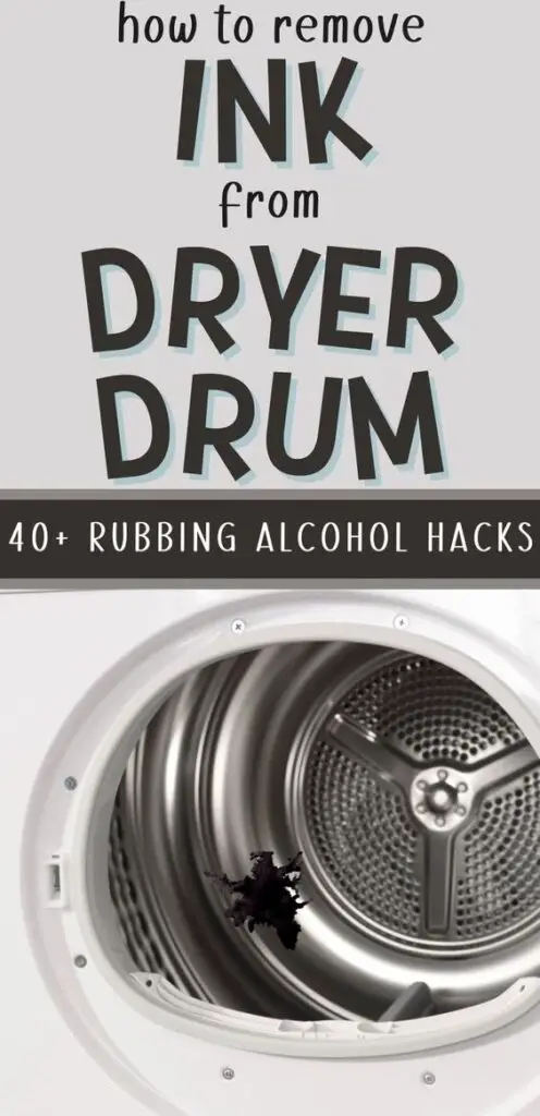 Pin text reads 'how to remove ink from dryer drum - 40+ rubbing alcohol hacks.' Image is the steel interior of a dryer covered in ink stains before learning how to remove ink from dryer drum.