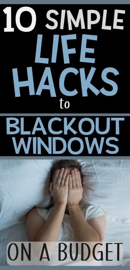 Pin text reads "10 simple life hacks to blackout windows on a budget" Image is a person lying on a bed with their hands over their eyes trying to sleep before learning cheap ways to block sunlight from windows.
