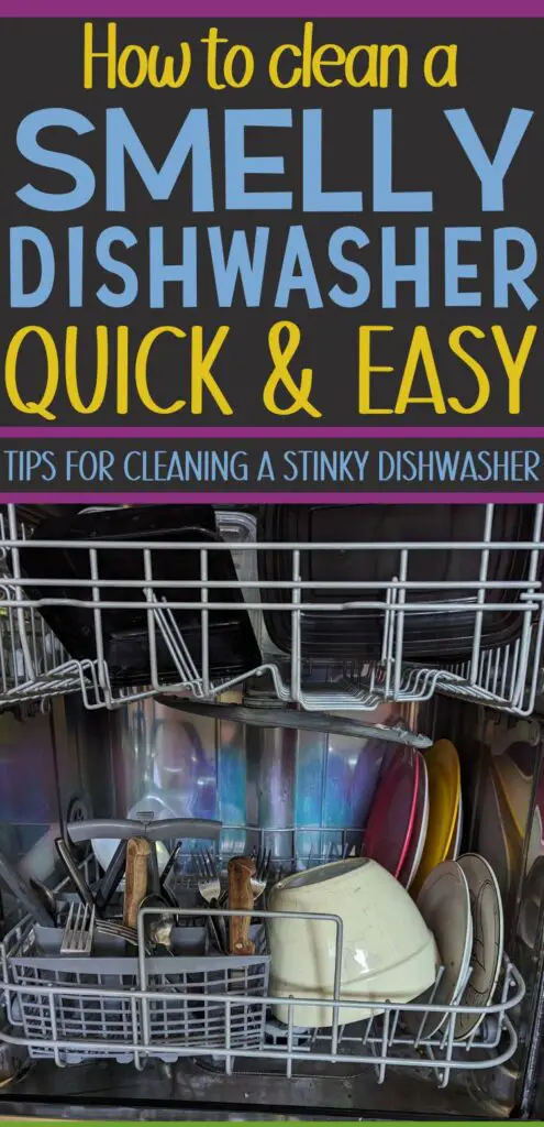 Pin text reads "how to clean a smelly dishwasher quick and easy tips for cleaning a stinky dishwasher". Background image is a dishwasher partially full of dirty dishes before reading this article on how to get rid of smelly dishwasher.