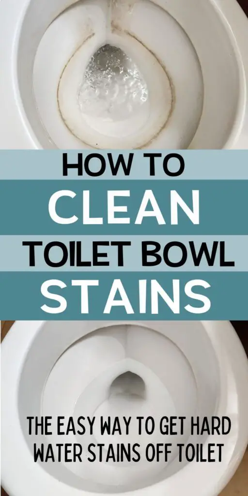 Pin text reads "how to clean toilet bowl stains - THE EASY WAY to get hard water stains off toilet. Before image is a toilet bowl with a hard water ring; After image is a clean, shiny toilet bowl.