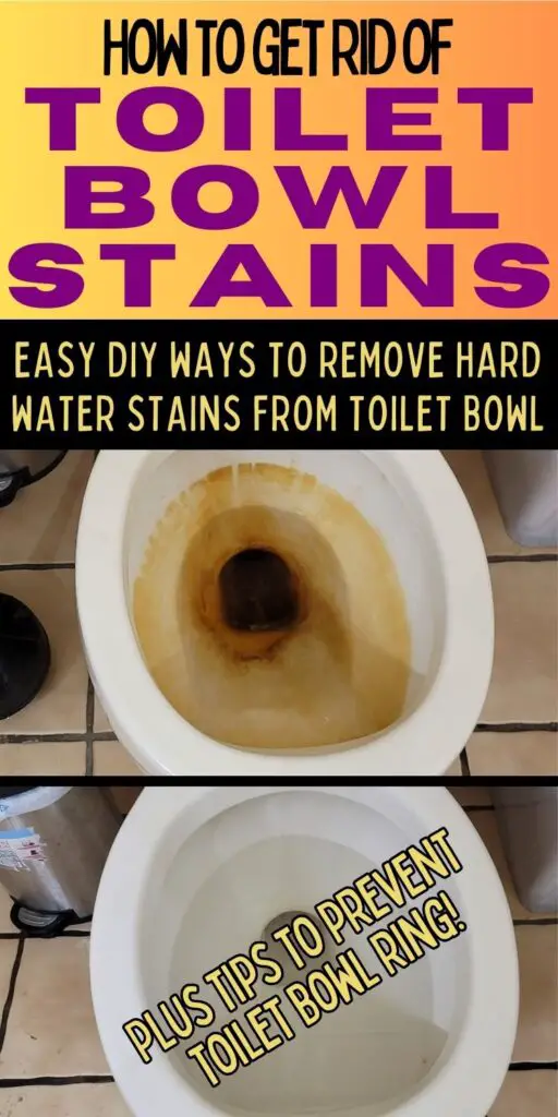 Pin text reads "How to get rid of toilet bowl stains - Easy DIY ways to remove hard water stains from toilet bowl - plus tips to prevent toilet bowl ring. Background before image is a toilet bowl covered in hard water rust stains. After image is a clean and shiny toilet bowl. 