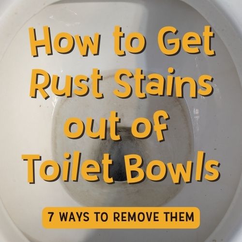 Image text reads "How to get rust stains out of toilet bowls - 7 ways to remove them." Background image is a toilet bowl with rust stains that need to be removed.