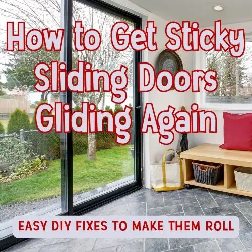 Image text reads "How to get sticky sliding doors gliding again - easy DIY fixes to make them roll." Background image is the view looking out a sliding glass door to a yard.