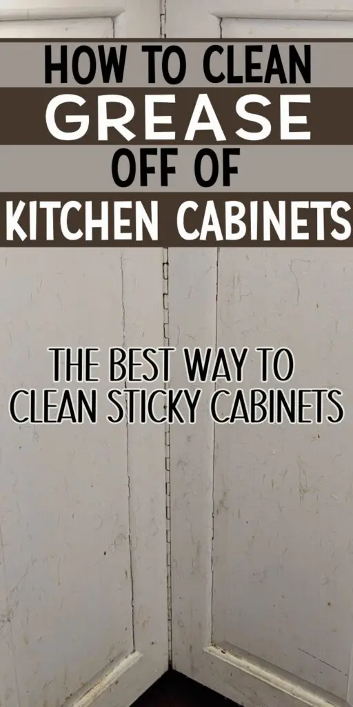 Pin of close up of dirty, greasy kitchen cabinet doors with text overlay