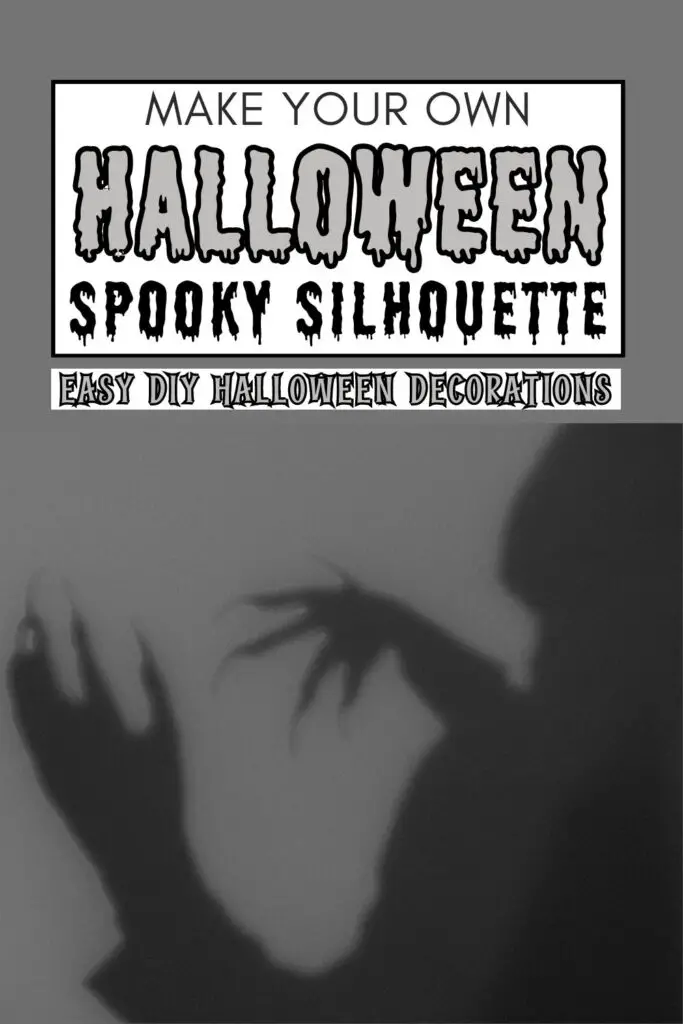 Pin text reads make your own Halloween spooky silhouette - easy DIY Halloween decorations. Background image is a spooky witchy woman silhouette