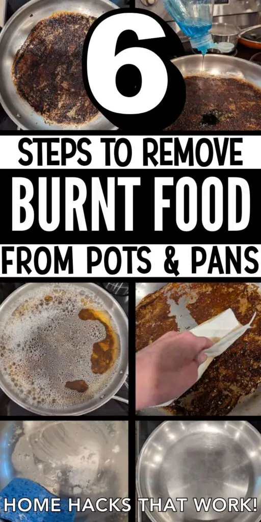 A collage of images demonstrating six steps to clean burnt food from pots and pans, including techniques and cleaning methods for stainless steel cookware.