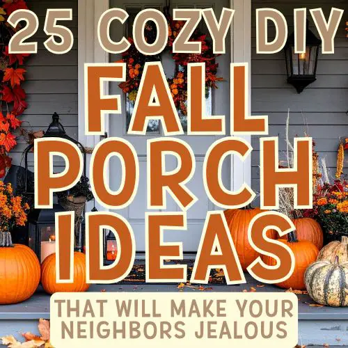 Image of fall decorated front porch with text overlay "25 cozy DIY fall porch ideas that will make your neighbors jealous"