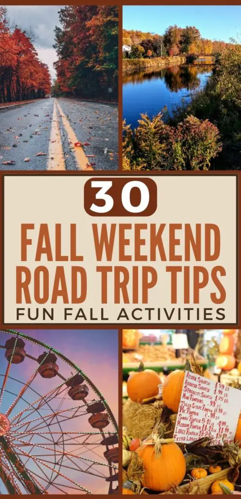 A collage featuring a scenic drive lined with fall foliage, a tranquil river surrounded by autumn colors, a ferris wheel at sunset, and a pumpkin display with price signs, accompanied by text promoting "30 Fall Weekend Road Trip Tips" and "Fun Fall Activities."