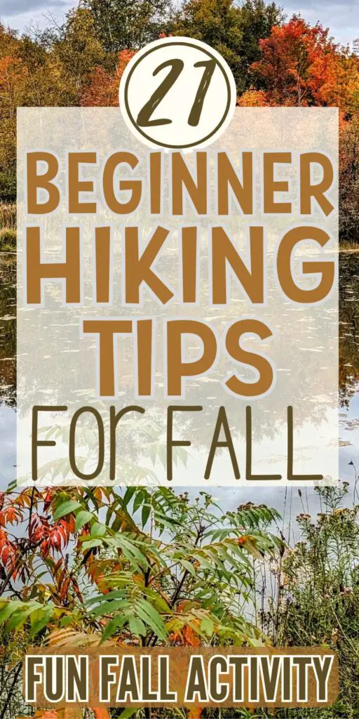 The image features a text overlay promoting "21 Beginner Hiking Tips for Fall," set against a backdrop of autumn foliage and a reflective body of water, emphasizing fun fall activities and hiking preparation.