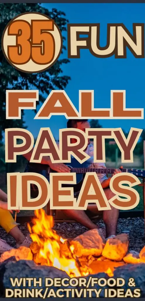 A cozy bonfire scene featuring two people sitting by a fire, with the text displaying "35 Fun Fall Party Ideas" prominently above them, suggesting various fall activities and themes for gatherings.