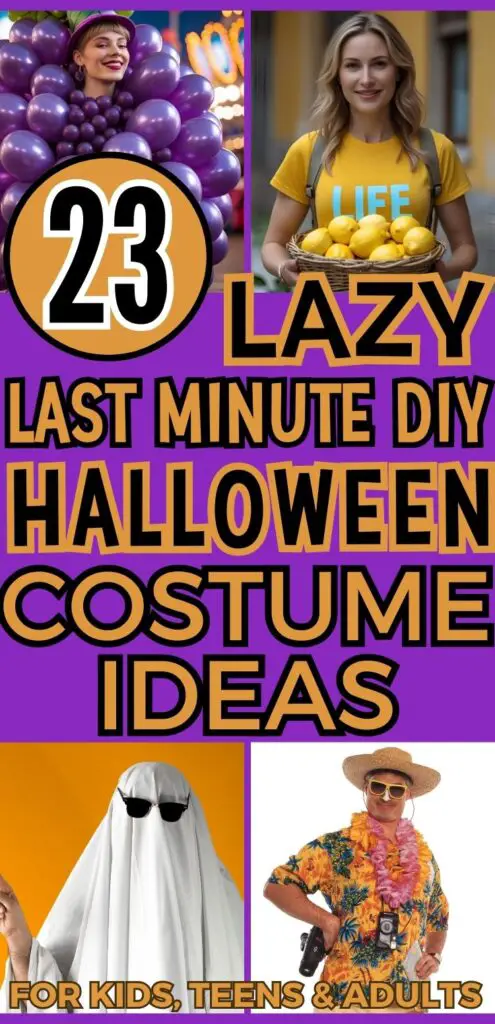 A graphic featuring various creative, lazy last minute DIY Halloween costume ideas for kids, teens, and adults, including images of a grape balloon outfit, a lemon-themed costume, a simple ghost, and a tourist costume, with text emphasizing budget-friendly and punny options.