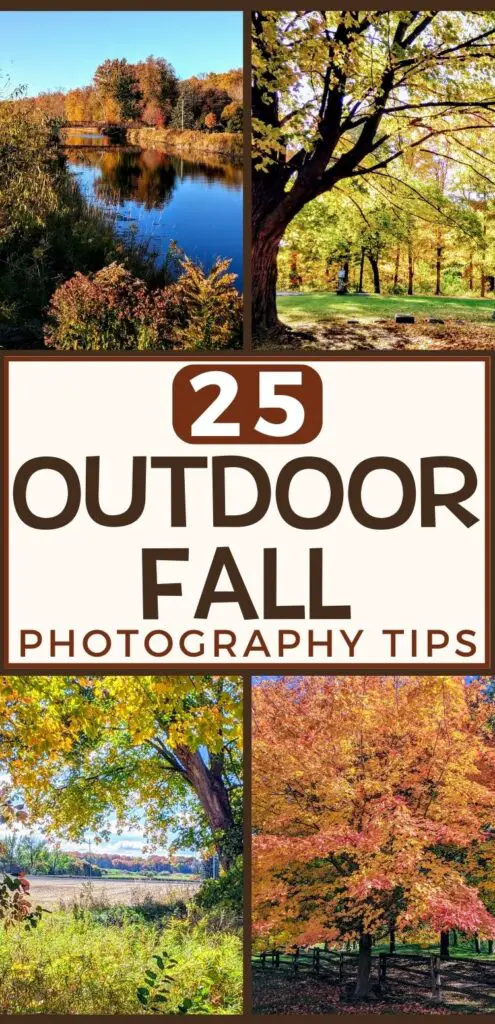 A collage showcasing various autumn landscapes, including a lake, colorful trees, and fields, alongside the title "25 Outdoor Fall Photography Tips," emphasizing techniques for capturing fall aesthetics through hiking and nature photography.