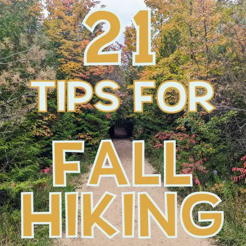 Background is a hiking trail in fall with text that reads "21 tips for fall hiking"