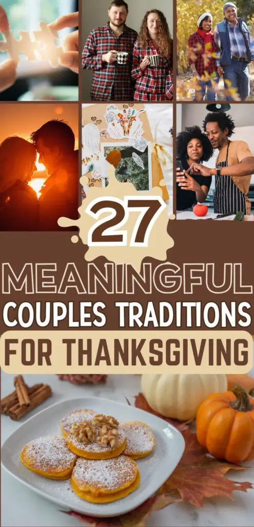 A collage showcasing various Thanksgiving traditions for couples, featuring cozy scenes of two people sharing coffee, a couple enjoying autumn activities, engaging in crafting, cooking together, and a plate of pumpkin pancakes, emphasizing fall date ideas and thoughtful Thanksgiving celebrations for two.