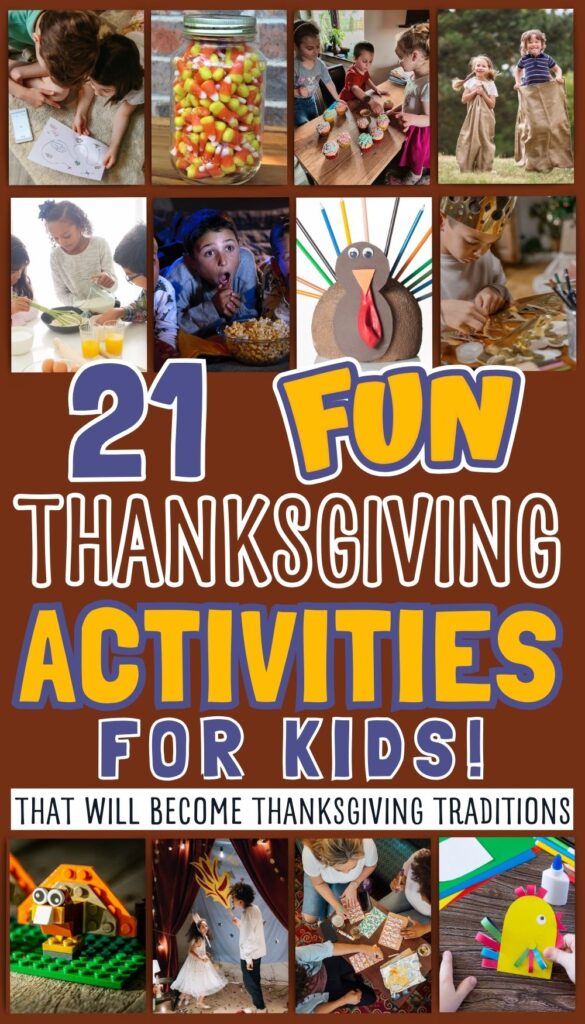 A collage showcasing various Thanksgiving activities for kids, including a Thanksgiving scavenger hunt, creative projects, cooking, and festive games, highlighting ideas to start family traditions during the autumn season.