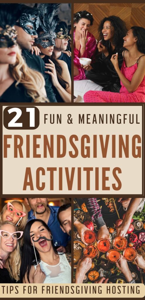 A collage showcasing various Friendsgiving activities, including friends in costumes, playful gatherings, and food preparation, emphasizing ideas for hosting Thanksgiving celebrations with games and entertainment.