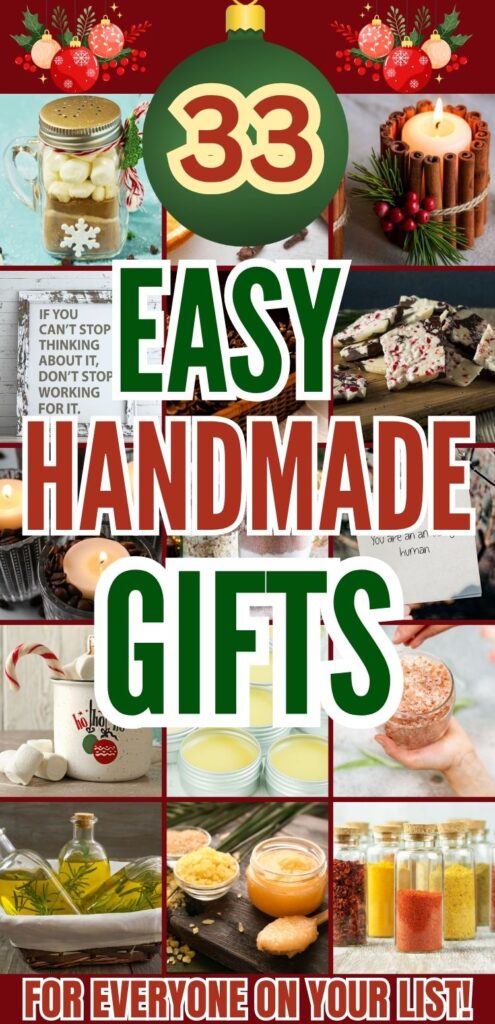 A graphic featuring the text "33 Easy Handmade Gifts for Everyone on Your List!" surrounded by images of various DIY gift ideas, such as jars of ingredients, candles, and small homemade presentations.