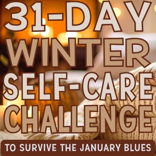 Text on the image promotes a "31-Day Winter Self-Care Challenge" aimed at supporting individuals through the January blues, with a focus on self-care routines and ideas for the winter season.