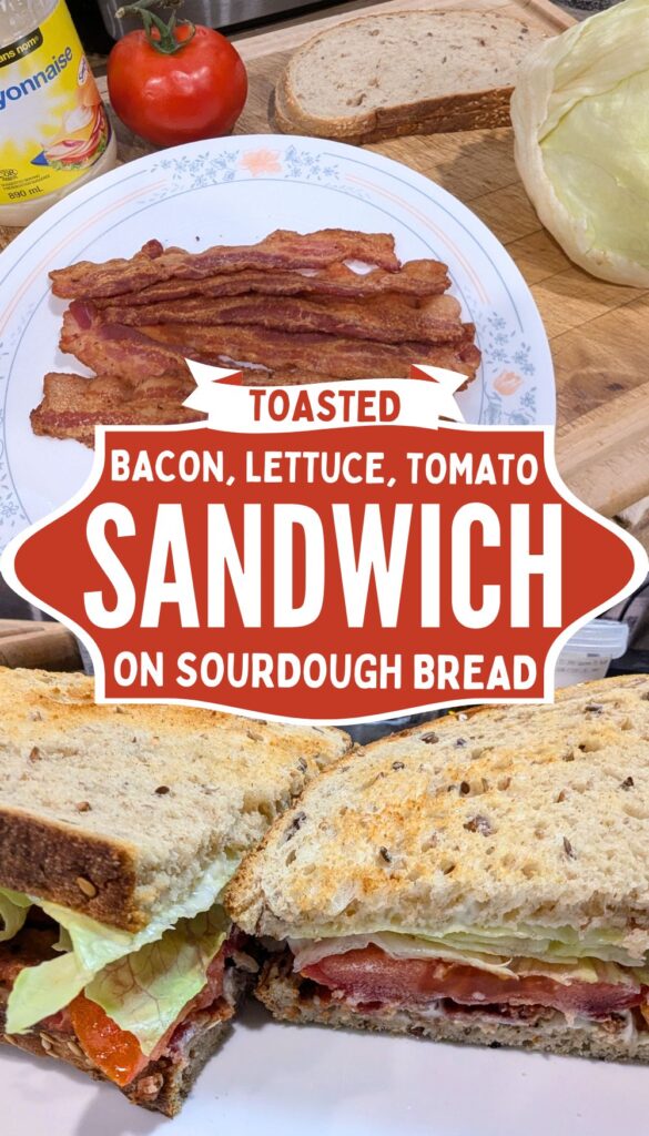Pin for toasted bacon, lettuce & tomato sandwich on sourdough bread