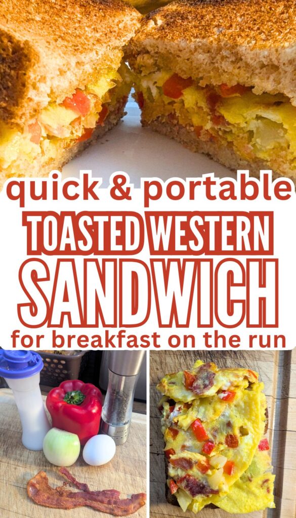 Pin titled quick & portable toasted western sandwich for breakfast on the run