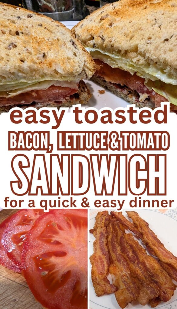 pin titled easy toasted bacon, lettuce and tomato sandwich for a quick & easy dinner