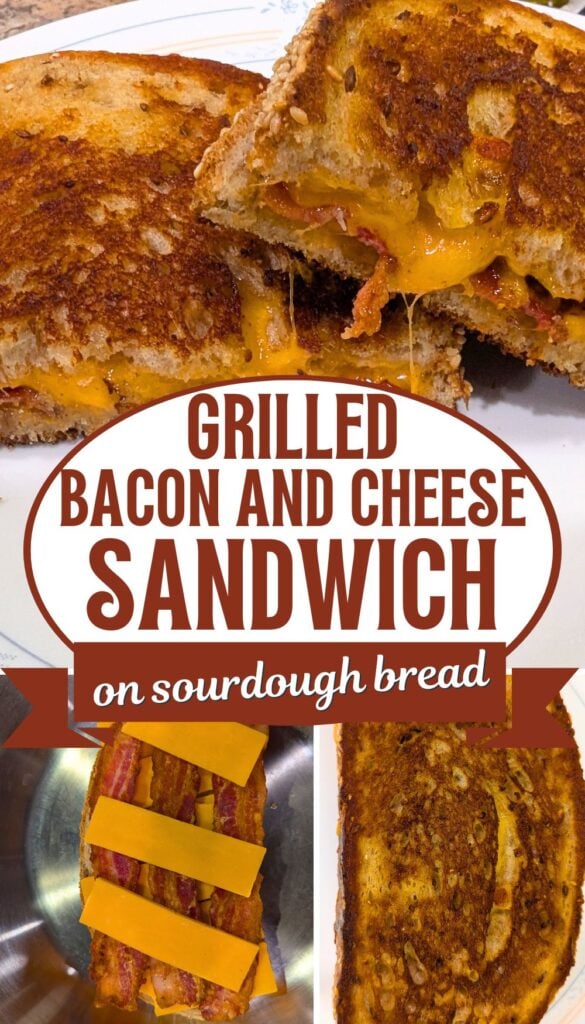 Pin titled grilled bacon and cheese sandwich on sourdough bread